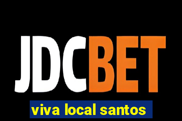 viva local santos